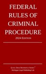 Federal Rules of Criminal Procedure; 2024 Edition - Michigan Legal Publishing Ltd. - 9781640021471