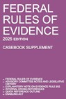 Federal Rules of Evidence; 2025 Edition (Casebook Supplement) - Michigan Legal Publishing Ltd. - 9781640021587