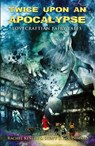 Twice Upon an Apocalypse - Armand Rosamilia ; William Meikle ; Bracken MacLeod - 9781640074750