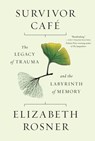Survivor Café - Elizabeth Rosner - 9781640090095