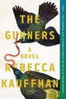 The Gunners - Rebecca Kauffman - 9781640091948