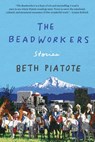 The Beadworkers - Beth Piatote - 9781640092693