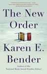 NEW ORDER - Karen E. Bender - 9781640092723