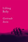 Lifting Belly - Gertrude Stein - 9781640093430