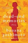 Dead-End Memories - Banana Yoshimoto - 9781640093690