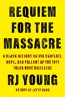 Requiem for the Massacre - RJ Young - 9781640095038