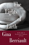 The Lights of Earth - Gina Berriault - 9781640095229