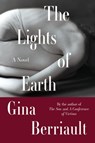 The Lights of Earth - Gina Berriault - 9781640095236