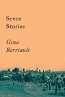 Seven Stories - Gina Berriault - 9781640095465