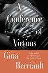 A Conference of Victims - Gina Berriault - 9781640096028