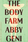 The Body Farm - Abby Geni - 9781640096264