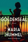 Goldenseal - Maria Hummel - 9781640096752
