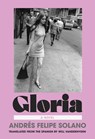 Gloria - Andrés Felipe Solano - 9781640096851
