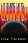 The Words of Dr. L - Karen E. Bender - 9781640097681