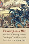 Emancipation War - Damon Root - 9781640126435