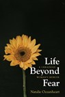 Life Beyond Fear - Natalie Oceanheart - 9781640126879