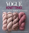 Vogue Knitting: The Ultimate Quick Reference - Vogue Knitting Magazine - 9781640210516