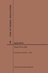Code of Federal Regulations Title 7, Agriculture, Parts 210-299, 2019 - Nara - 9781640244993