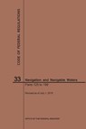 Code of Federal Regulations Title 33, Navigation and Navigable Waters, Parts 125-199, 2019 - Nara - 9781640246218