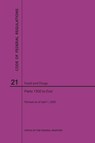 Code of Federal Regulations Title 21, Food and Drugs, Parts 1300-End, 2020 - Nara - 9781640248069