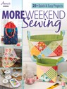 More Weekend Sewing - Annie's - 9781640254367