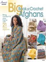 Big Book of Crochet Afghans - Annie's Publishing - 9781640256101