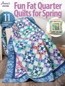 Fun Fat Quarter Quilts for Spring - Annie's - 9781640256156