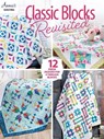 Classic Blocks Revisited - Annie's Quilting - 9781640256170