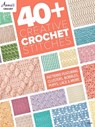 40+ Creative Crochet Stitches - Annie's - 9781640256453