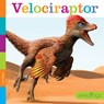Velociraptor - Lori Dittmer - 9781640265073