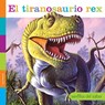 El Tiranosaurio Rex - Lori Dittmer - 9781640267343