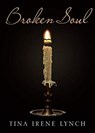 Broken Soul - Tina Irene Lynch - 9781640271135