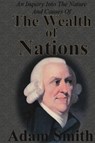 An Inquiry Into The Nature And Causes Of The Wealth Of Nations - Adam Smith - 9781640321038
