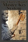 The Charles Haanel Master Key System - Charles F Haanel - 9781640321960