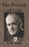 The Pursuit of God - A W Tozer - 9781640322158