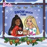 Barbie: Snow Much Fun! - Molly Hodgin - 9781640365575