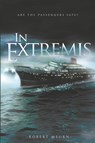 In Extremis - Robert Meurn - 9781640459984