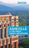 Moon Asheville & the Great Smoky Mountains (Second Edition) - Jason Frye - 9781640492042