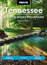 Moon Tennessee: With the Smoky Mountains (Ninth Edition) - Margaret Littman - 9781640496491