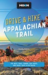 Moon Drive & Hike Appalachian Trail (Second Edition) - Timothy Malcolm - 9781640497368