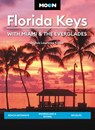Moon Florida Keys: With Miami & the Everglades - Joshua Lawrence Kinser ; Joshua L Kinser - 9781640499508