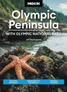 Moon Olympic Peninsula: With Olympic National Park (Fifth Edition) - Jeff Burlingame - 9781640499980