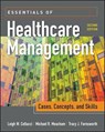 Essentials of Healthcare Management: Cases, Concepts, and Skills, Second Edition - Leigh W. Cellucci ; Michael R. Meacham ; Tracy J. Fransworth - 9781640550339