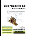 Creo Parametric 9.0 for Designers, 9th Edition - Sham Tickoo Cadcim Technologies - 9781640572249