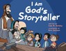 I Am God's Storyteller - Lisa M. Hendey - 9781640601628