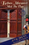 Before Margaret Met the Pope: A Conclave Story - Jon M. Sweeney - 9781640605022