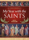 My Year With the Saints - Peter Celano - 9781640605855