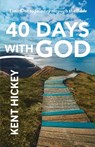 40 Days with God - Kent Hickey - 9781640606043