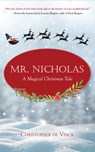 Mr. Nicholas: A Magical Christmas Tale - Christopher de Vinck - 9781640607354