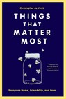 Things That Matter Most - Christopher de Vinck - 9781640607385